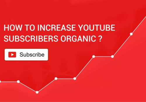 Growing Organic YouTube Followers: Best Practices